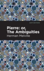 Image for Pierre, or, The ambiguities