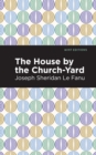 Image for The House by the Church-Yard