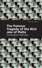 Image for The Famous Tragedy of the Rich Jew of Malta