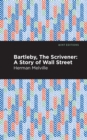 Image for Bartelby, The Scrivener: A Story of Wall Street