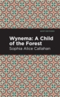 Image for Wynema: a child of the forest