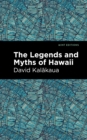 Image for The legends and myths of Hawaii