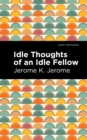 Image for The idle thoughts of an idle fellow