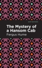 Image for Mystery of a Hansom Cab: A Story of One Forgotten