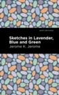 Image for Sketches in Lavender, Blue and Green