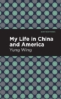 Image for My life in China and America
