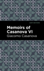 Image for Memoirs of Casanova Volume VI
