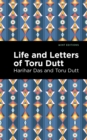 Image for Life and Letters of Toru Dutt
