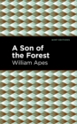 Image for A Son of the Forest : The Experience of William Apes