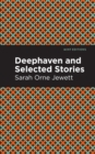 Image for Deephaven and Selected Stories