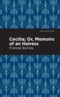 Image for Cecilia; Or, Memoirs of an Heiress