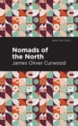 Image for Nomads of the North: A Story of Romance and Adventure Under the Open Stars