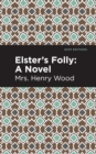 Image for Elster&#39;s Folly: A Novel