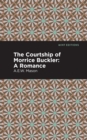 Image for Courtship of Morrice Buckler: A Romance