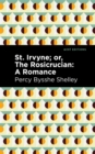 Image for St. Irvyne; or The Rosicrucian: A Romance