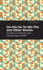 Image for Oo-Ma-Ha-Ta-Wa-Tha and Other Stories