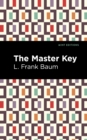 Image for The Master Key : An Electric Fairy Tale