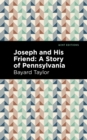 Image for Joseph and his friends  : a story of Pennslyvania