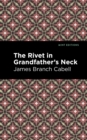 Image for The Rivet in Grandfather&#39;s Neck