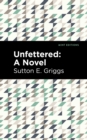 Image for Unfettered  : a novel