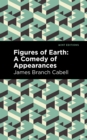 Image for Figures of Earth: A Comedy of Appearances