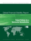 Image for Global financial stability reportApril 2016,: Potent policies for a successful normalization