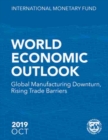 Image for World economic outlook : October 2019, global manufacturing downturn, rising trade barriers