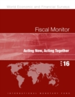 Image for Fiscal monitor : acting now, acting together