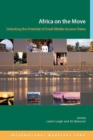Image for Africa on the move: unlocking the potential of small middle-income states