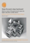 Image for Steps Forward, Steps Backward : What to Make of the Government&#39;s Plans for Higher Education Market Reform.