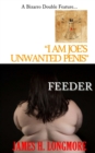 Image for I Am Joe&#39;s Unwanted Penis / Feeder