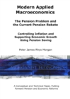 Image for Modern Applied Macroeconomics - The Pension Problem and the Current Pension Rebate