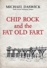 Image for CHIP ROCK and the FAT OLD FART