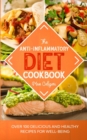 Image for The Anti-Inflammatory Diet Cookbook : Over 100 Delicious and Healthy Recipes for Well-Being