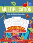 Image for Multiplication Workbook Grade 3 : Practical Math Exercises