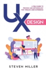 Image for UX Design : A Field Guide To Process And Methodology For Timeless User Experience