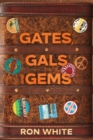 Image for Gates, Gals and Gems