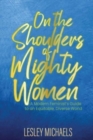 Image for On the Shoulders of Mighty Women