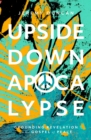 Image for Upside-Down Apocalypse: Grounding Revelation in the Gospel of Peace