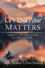 Image for Living That Matters: Honest Conversations for Men of Faith