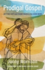 Image for Prodigal gospel: getting lost and found again in the Good News