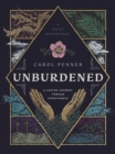 Image for Unburdened: a Lenten journey toward forgiveness (a daily devotional)