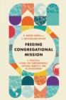 Image for Freeing Congregational Mission – A Practical Vision for Companionship, Cultural Humility, and Co–Development