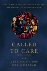 Image for Called to Care – A Christian Vision for Nursing