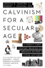 Image for Calvinism for a Secular Age – A Twenty–First–Century Reading of Abraham Kuyper`s Stone Lectures
