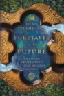 Image for Foretaste of the Future – Reading Revelation in Light of God`s Mission