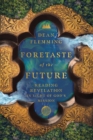 Image for Foretaste of the Future