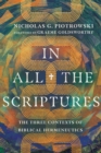 Image for In All the Scriptures – The Three Contexts of Biblical Hermeneutics