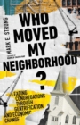 Image for Who Moved My Neighborhood? – Leading Congregations Through Gentrification and Economic Change