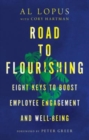 Image for Road to Flourishing – Eight Keys to Boost Employee Engagement and Well–Being